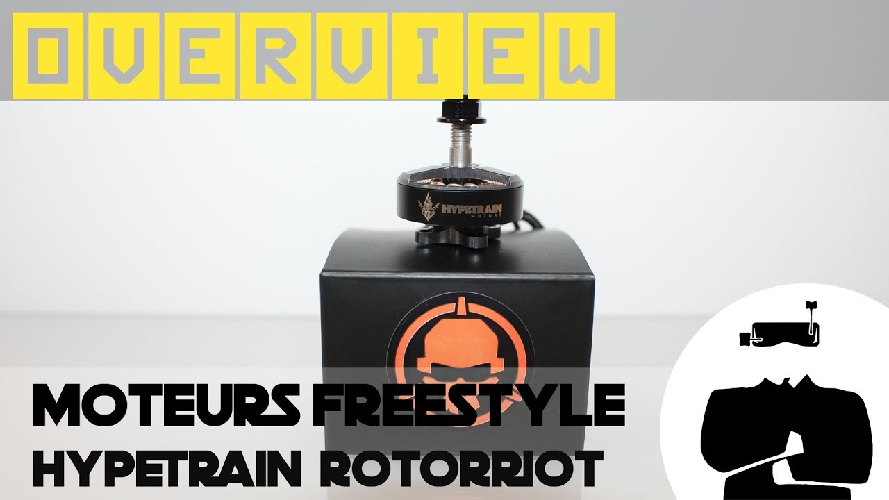 Moteur Rotor Riot HypeTrain Freestyle 2306 2450KV, découverte et analyse