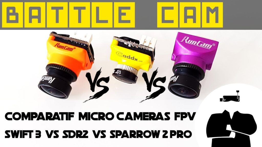Comparatif de caméras FPV #4