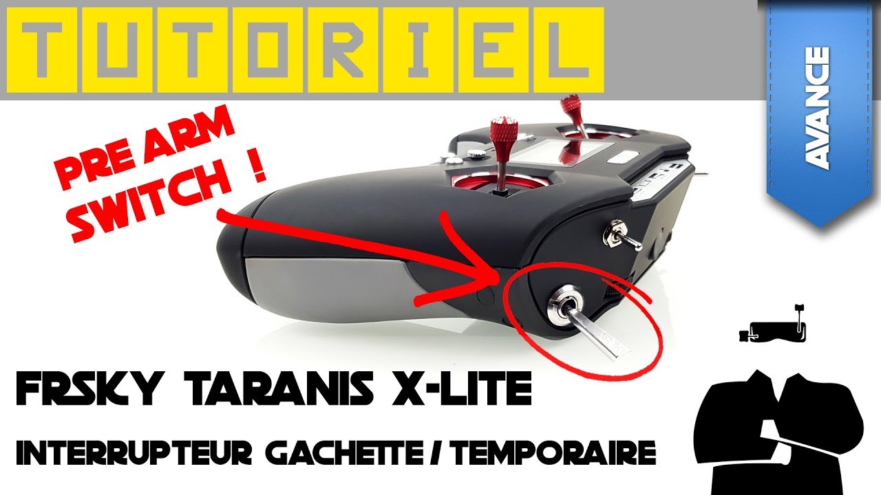 Tuto Taranis X-Lite : interrupteur temporaire pour PreArm