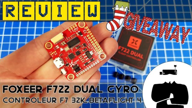 Foxeer F722 Dual Gyro, review et giveaway