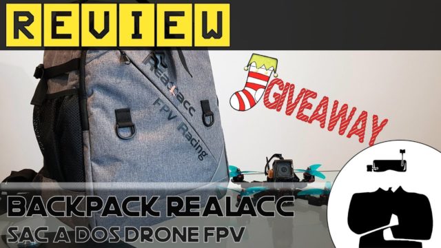 test sac à dos drone fpv realacc backpack