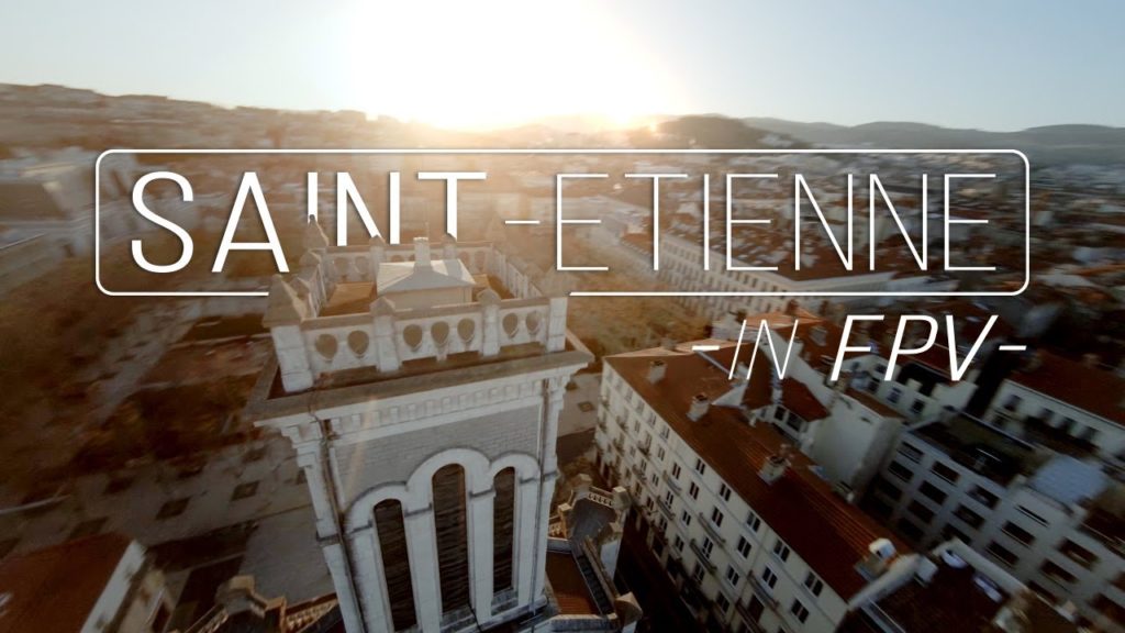 saint etienne drone fpv