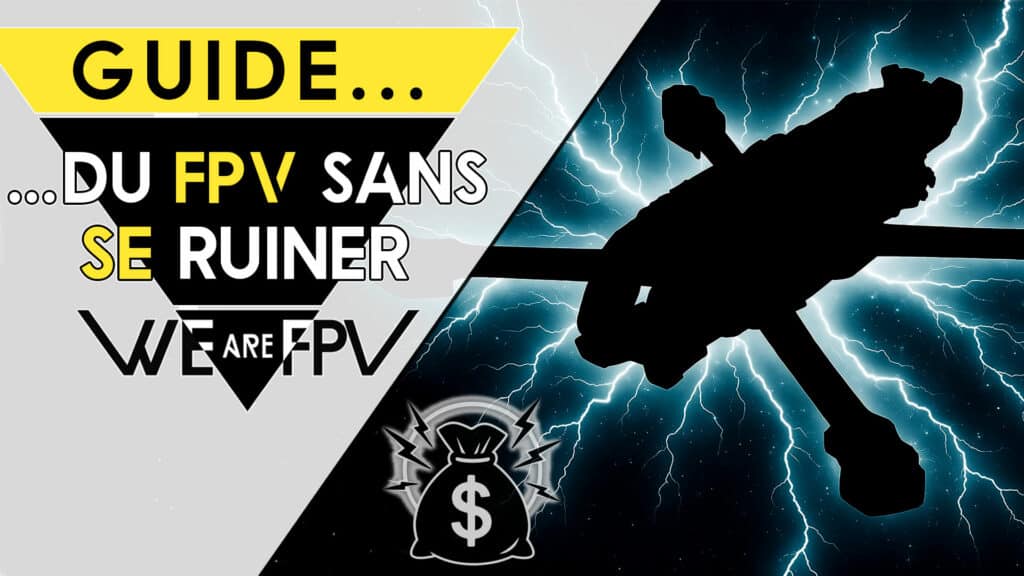 guide montage drone fpv pas cher pour pas se ruiner et bien voler