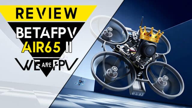 Test BetaFPV Air65 II V2 Review King