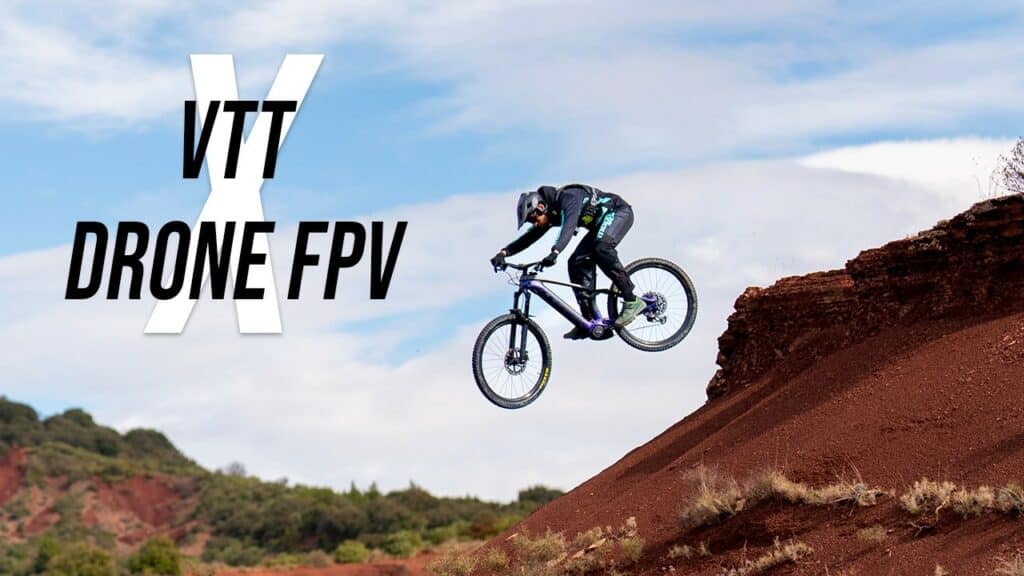 drone FPV VS VTT MTB